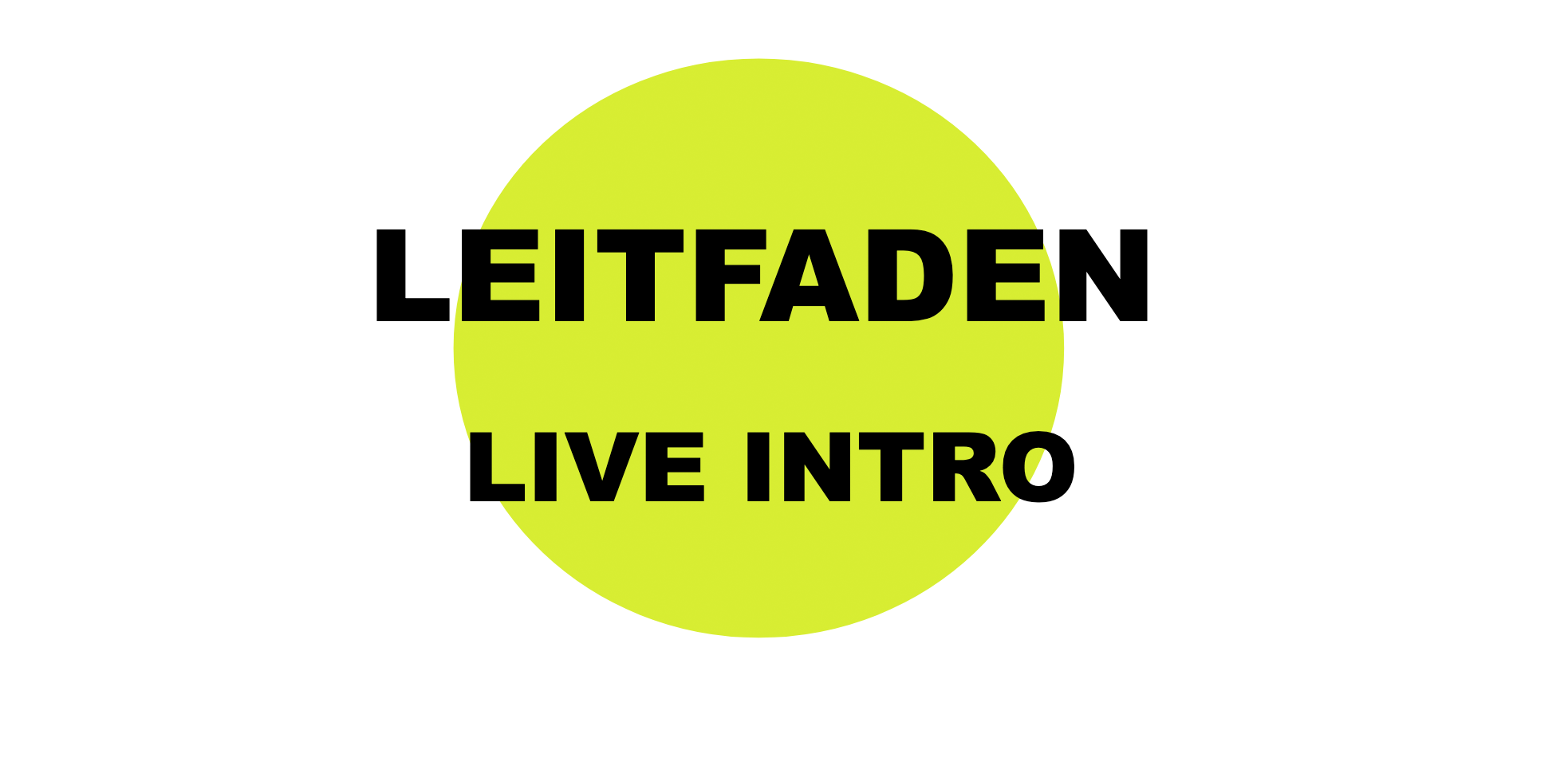 Leitfaden Live Intro Leitfaden Live Intro